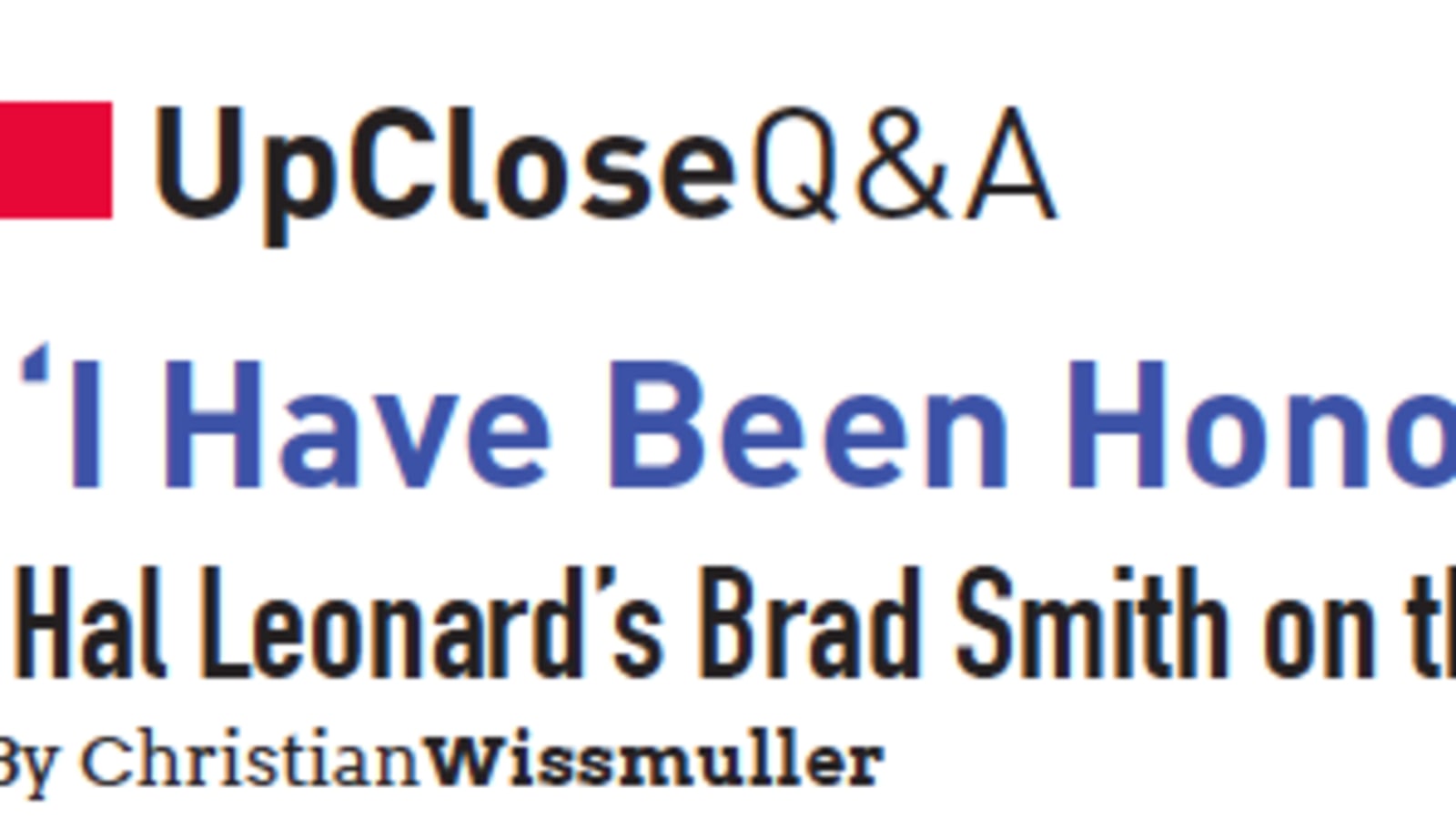 ‘I Have Been Honored to be a Part of the Story’ - Hal Leonard’s Brad Smith on the Company’s Growing MI Distribution Business